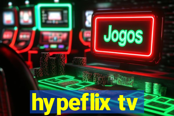 hypeflix tv